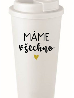 MÁME VŠECHNO - bílý termohrnek 475 ml