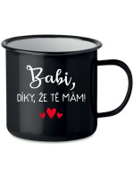 BABI, DÍKY, ŽE TĚ MÁM! - černý plecháček 350 ml