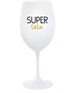 SUPER TÁTA - bílá  sklenice na víno 350 ml