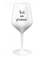 TEXT NA PRIANIE - biely nerozbitný pohár na víno 470 ml