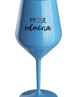 MOJE ODMĚNA - modrá nerozbitná sklenice na víno 470 ml