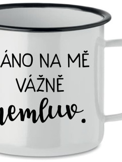 RÁNO NA MĚ VÁŽNĚ NEMLUV. - bílý plecháček 350 ml