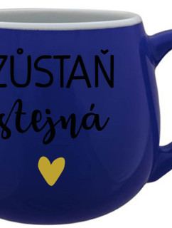 ZŮSTAŇ STEJNÁ - modrý keramický hrníček 300 ml