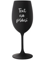 TEXT NA PŘÁNÍ - černá sklenice na víno 350 ml