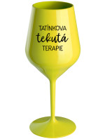 TATÍNKOVA TEKUTÁ TERAPIE - žlutá nerozbitná sklenice na víno 470 ml