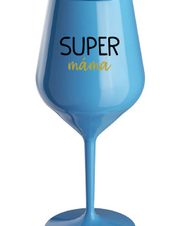 SUPER MÁMA - modrá nerozbitná sklenice na víno 470 ml