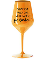 VÍNO SEM, VÍNO TAM, VÍNO KAM SE PODÍVÁM! - oranžová nerozbitná sklenice na víno 470 ml