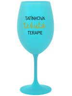 TATÍNKOVA TEKUTÁ TERAPIE - tyrkysová sklenice na víno 350 ml