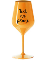 TEXT NA PŘÁNÍ - oranžová nerozbitná sklenice na víno 470 ml