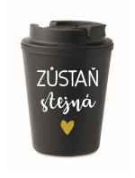 ZŮSTAŇ STEJNÁ - černý termohrnek 300 ml