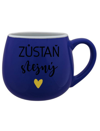 ZŮSTAŇ STEJNÝ - modrý keramický hrníček 300 ml