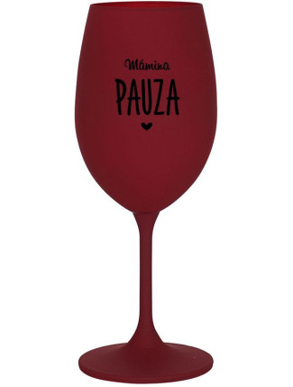 MÁMINA PAUZA - bordo sklenice na víno 350 ml