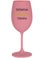 TATINKOVA TEKUTÁ TERAPIA - ružový pohár na víno 350 ml