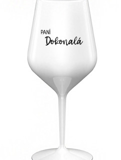 PANÍ DOKONALÁ - bílá nerozbitná sklenice na víno 470 ml