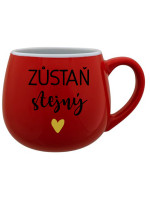 ZŮSTAŇ STEJNÝ - červený keramický hrníček 300 ml