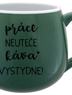 PRÁCE NEUTEČE, KÁVA VYSTYDNE! - zelený keramický hrníček 300 ml