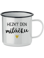 HEZKÝ DEN MILÁČKU - bílý plecháček 350 ml