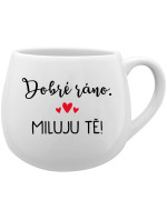 DOBRÉ RÁNO. MILUJU TĚ! - bílý keramický hrníček 300 ml